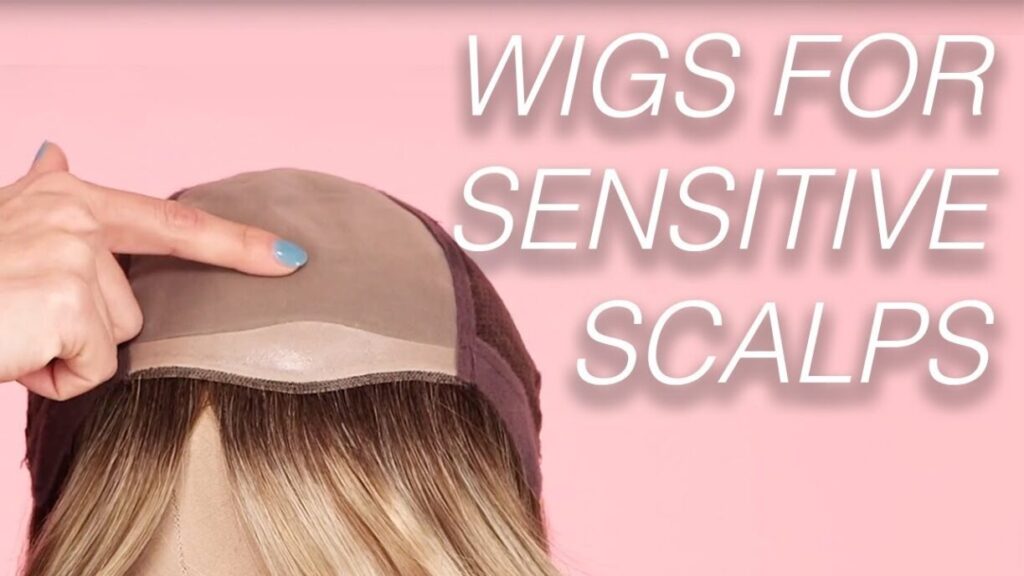 Best wigs for women with sensitive scalps